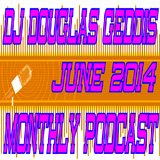 Dj Douglas Geddis June 2014 Podcast