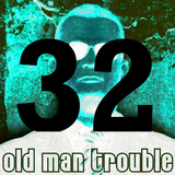 20150530 Old Man Trouble Skywalker FM Podcast #32
