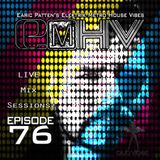 DJ Earic Patten's Elektrik Metro House Vibes LIVE Mix Sessions on Club Vibez Radio U.K. | Episode 76