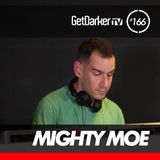 Mighty Moe - GetDarkerTV 166 (MC's in the mix