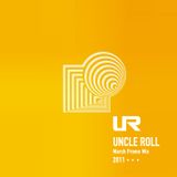 Uncle Roll - March Promo Mix (March, 2011)
