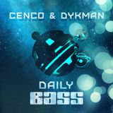 CENCO & DYKMAN - Daily Bass Radio Mix 02/2015