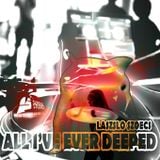 Laszlo Szoecs presents All I've Ever Deeped (Liquid D&B Mix)