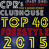 CPR's Clubhouse Top 40 of 2015 (Part 1 and 2)