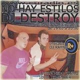 Dj Destroy & Dj Rayne @ Curadio.es (No Hay Estilos) PodCast 2 / 30.10.2013