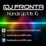 DJ Fronta - Hands Up Mix 10