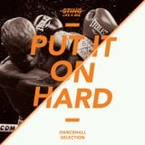 Put it on hard - Dancehall Selection 2011/12