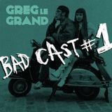 BADCAST 1 / Rock'n'roll , 60s , 70s , Punk , Garage , Pub Rock