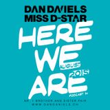 "HERE WE ARE" Podcast014 (2015.08) - DAN DANIELS & MISS D-STAR