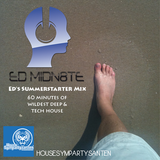 Ed's Summerstarter | 60 minutes wildest house mixed by Ed Midn8te
