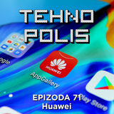 Tehnopolis 71: Huawei