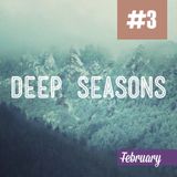 Deep Seasons #3 (February)
