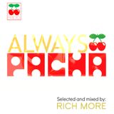 RICH MORE: ALWAYS PACHA vol.42