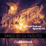 HYPETEK Official Podcast - Episode 02 - MIXED BY DJ YASUTO