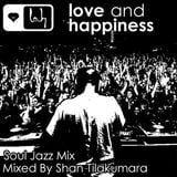 Love And Happiness - The Soul Jazz Mix in the park - by Shan Tilakumara