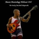 Maceo Musicology Webcast #45 (The Funk of Me'Shell Ndegéocello)