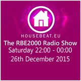 The RBE2000 Radio Show 26 Dec 2015 Housebeat.eu