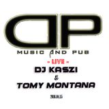 Dj Kaszi & Tomy Montana -Live @DP Music & Pub, 2016.04.15