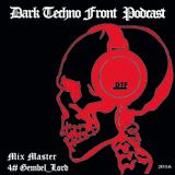 _Dark_Techno_Fornt_Podcast_#_4_Gembel_Lord_