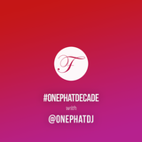 #ONEPHATDECADE Pt 9