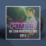 PR1ME - We Can Freestyle Too ep.1