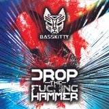 Drop The Fucking Hammer