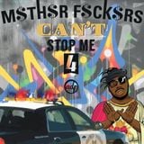 M$th$rF$ck$rsCantStopMe 4