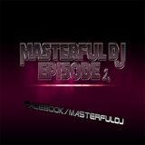 MASTERFUL DJ - EPISODE 2