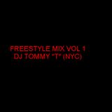 FREESTYLE MIX VOL 1 - DJ TOMMY "T" (NYC)