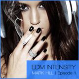 EDM Intensity: Episode 1 Mix (Trance, Electro)