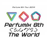 【Perfume】Perfumix 8th -Gurun Gurun The WORLD-【onigirmx】