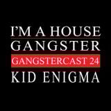KID ENIGMA | GANGSTERCAST 24