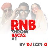 RNB Throwbacks #1 by DJ Izzy G