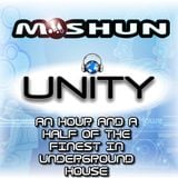 Moshun - unity mix - an hour and half of the finest in underground house.