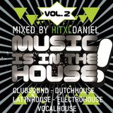 hitXLDaniel - Music Is In The House, Vol. 2 (PROMO-Mix)