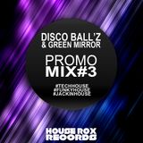 Promo Mix #3 - Disco Ball'z & Green Mirror | House Rox Records