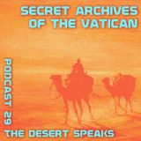 The Desert Speaks - Secret Archives Podcast 29
