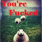 You're Fucked