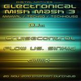 Live Recording from "ELECTRONICAL MISH MASH 3" Party.