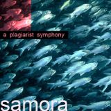 SAMORA-----> a plagiarist symphony