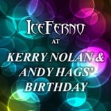 Iceferno @ Kerry Nolan & Andy Hags' Birthday, 04.05.2014