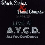 FLAUNT EDWARDS x BLACK CARLOS LIVE AT AYCD