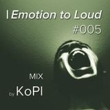 KoPI - Emotion to Loud #005