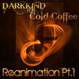 DarkKind b2b Cold Coffee - Reanimation Pt.1