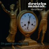 5th guest Hush Hush Pony (dzwiekumaniak.pl guest mix/podcast)