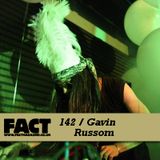FACT Mix 142: Gavin Russom