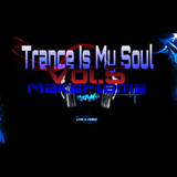 Trance Is My Soul Vol.5