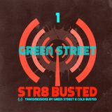 Str8 Busted Podcast #1: Green Street with - 2012.05.04