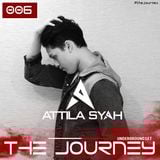 Attila Syah - The Journey 006 (Underground Set) #TJS006 #TJUS