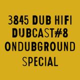 3845 DuB HiFi DUBcast#8 - Ondubground Special